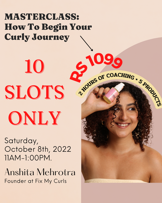 MASTERCLASS: HOW TO BEGIN YOUR CURLY JOURNEY (10 SLOTS ONLY, PREPAID)