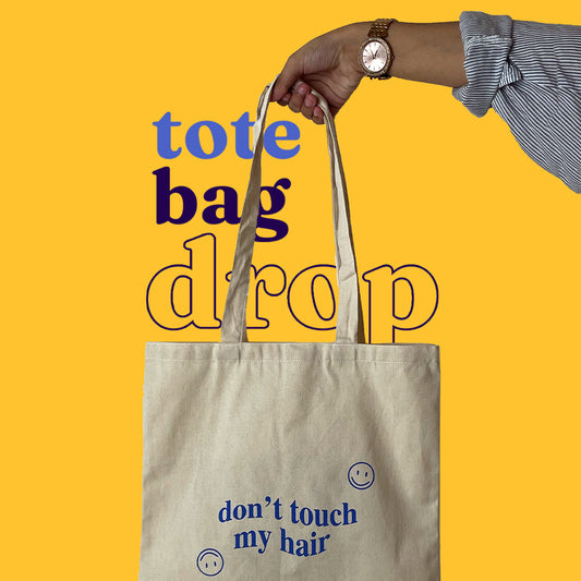 'Don't Touch My Hair' Canvas " Tote Bag (Limited Edition)